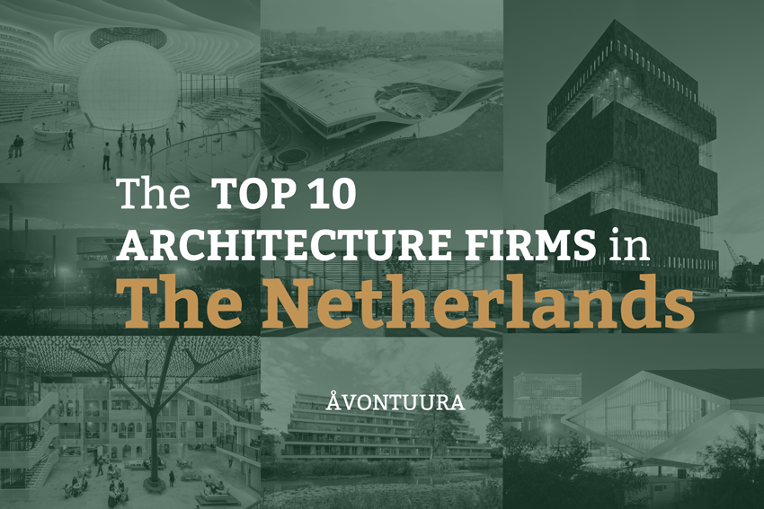 The Top 10 Architecture Firms in The Netherlands
